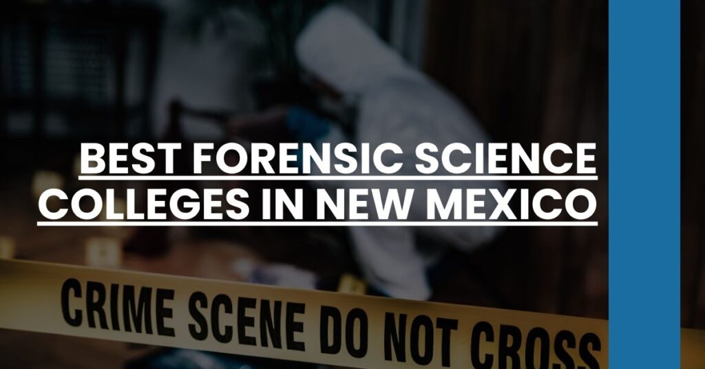 Best Forensic Science Colleges In New Mexico Feature Image