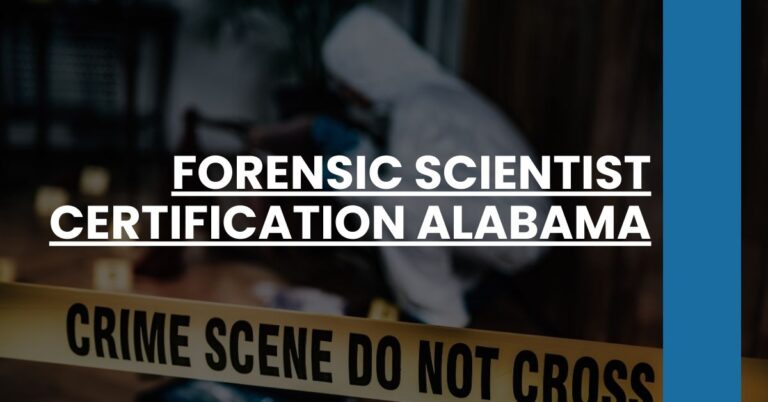 Forensic Scientist Certification Alabama Feature Image