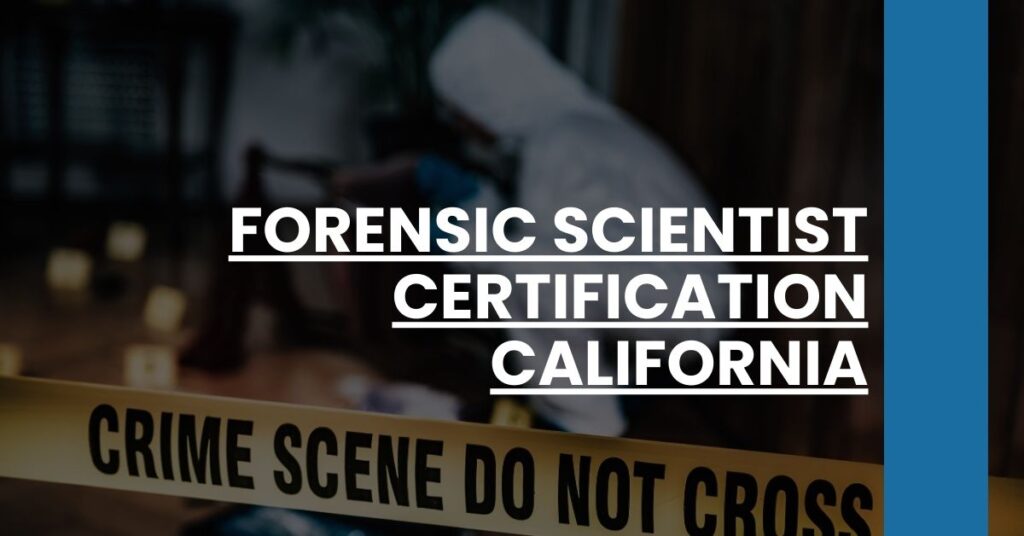 Forensic Scientist Certification California Feature Image