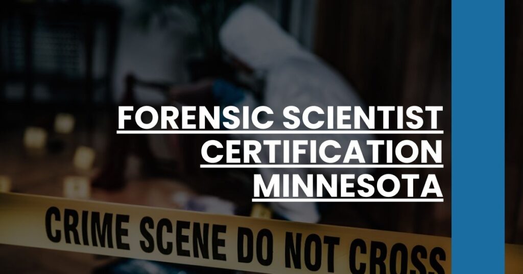 Forensic Scientist Certification Minnesota Feature Image