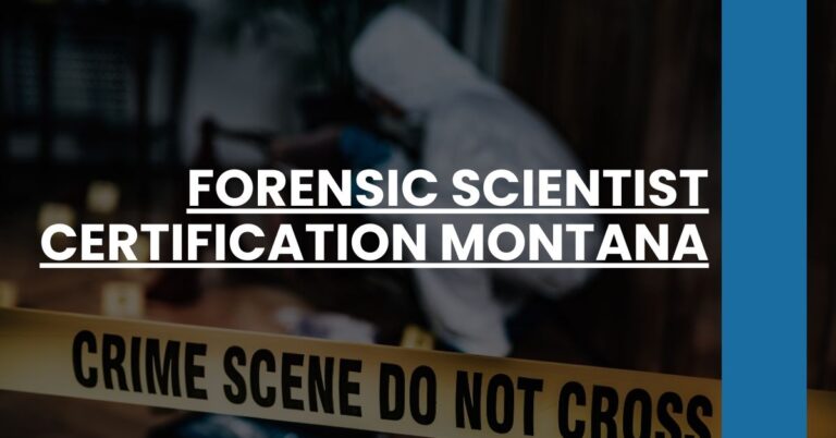 Forensic Scientist Certification Montana Feature Image