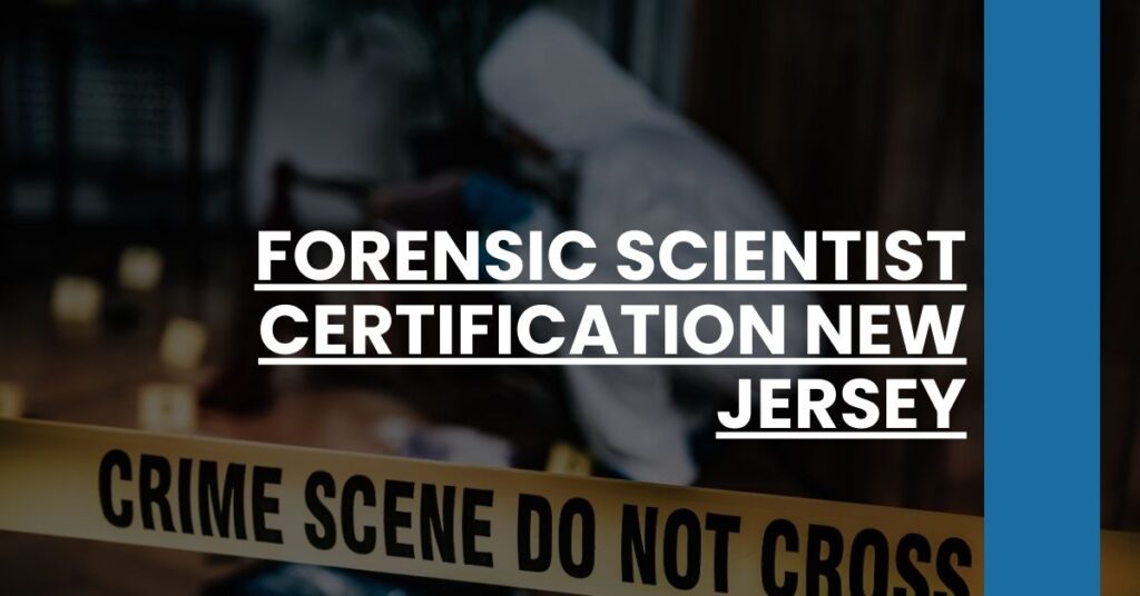 Forensic Scientist Certification New Jersey Feature Image