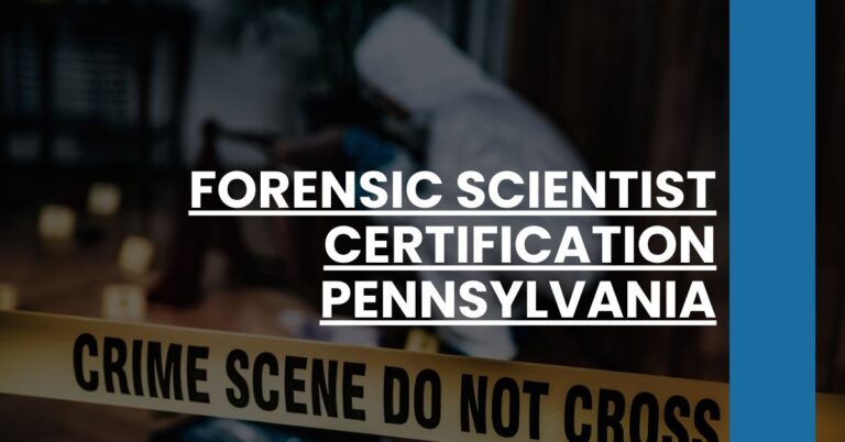 Forensic Scientist Certification Pennsylvania Feature Image