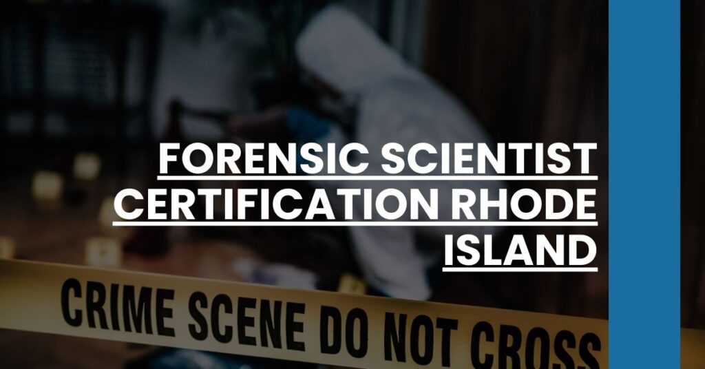 Forensic Scientist Certification Rhode Island Feature Image