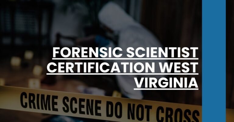 Forensic Scientist Certification West Virginia Feature Image