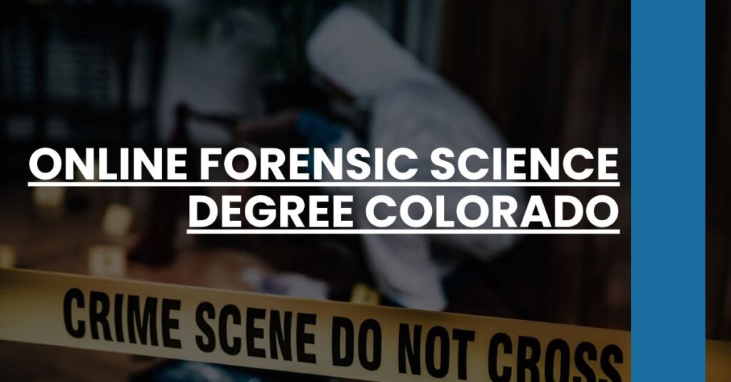 Online Forensic Science Degree Colorado Feature Image