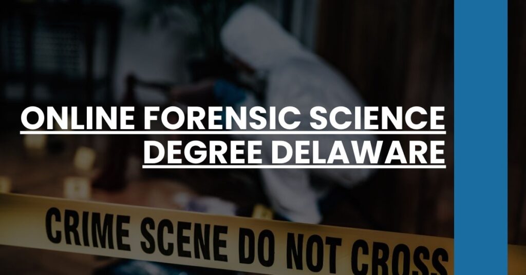 Online Forensic Science Degree Delaware Feature Image