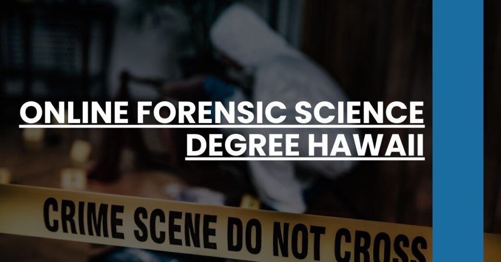 Online Forensic Science Degree Hawaii Feature Image