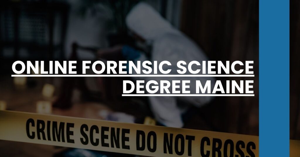 Online Forensic Science Degree Maine Feature Image