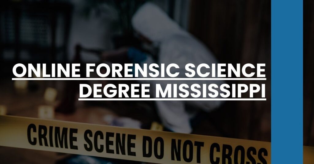 Online Forensic Science Degree Mississippi Feature Image