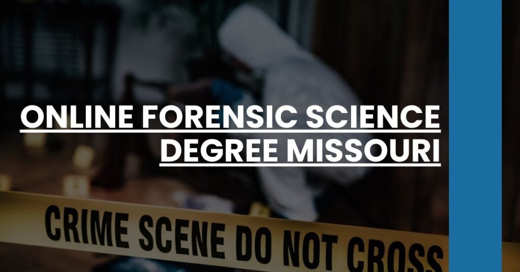 Online Forensic Science Degree Missouri Feature Image