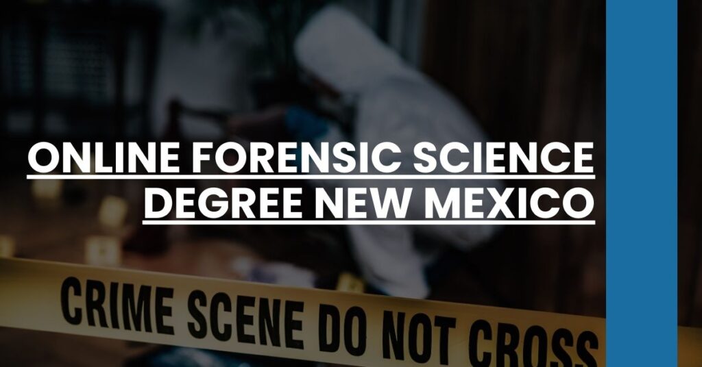 Online Forensic Science Degree New Mexico Feature Image