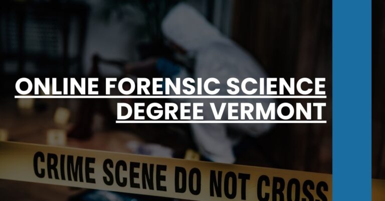 Online Forensic Science Degree Vermont Feature Image